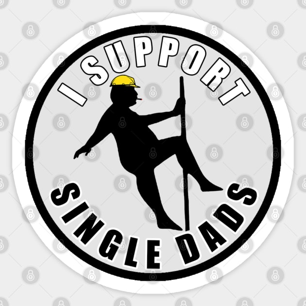 I Support Single Dads Sticker by  The best hard hat stickers 